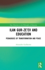 Ilan Gur-Ze'ev and Education : Pedagogies of Transformation and Peace - eBook