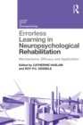 Errorless Learning in Neuropsychological Rehabilitation : Mechanisms, Efficacy and Application - eBook