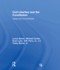 Civil Liberties and the Constitution : Cases and Commentaries - eBook