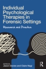 Individual Psychological Therapies in Forensic Settings : Research and Practice - eBook