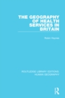 The Geography of Health Services in Britain. - eBook