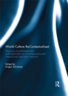 World Culture Re-Contextualised : Meaning Constellations and Path-Dependencies in Comparative and International Education Research - eBook