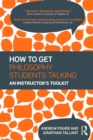 How to get Philosophy Students Talking : An Instructor's Toolkit - eBook