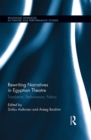 Rewriting Narratives in Egyptian Theatre : Translation, Performance, Politics - eBook