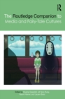The Routledge Companion to Media and Fairy-Tale Cultures - eBook