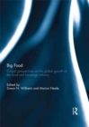 Big Food : Critical perspectives on the global growth of the food and beverage industry - eBook