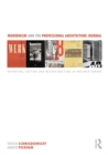 Modernism and the Professional Architecture Journal : Reporting, Editing and Reconstructing in Post-War Europe - eBook