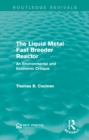 The Liquid Metal Fast Breeder Reactor : An Environmental and Economic Critique - eBook