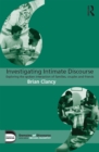 Investigating Intimate Discourse : Exploring the spoken interaction of families, couples and friends - eBook