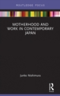 Motherhood and Work in Contemporary Japan - eBook