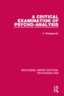 A Critical Examination of Psycho-Analysis - eBook