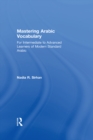 Mastering Arabic Vocabulary : For Intermediate to Advanced Learners of Modern Standard Arabic - eBook