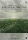 Strategies for Landscape Representation : Digital and Analogue Techniques - eBook