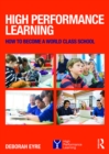 High Performance Learning : How to become a world class school - eBook