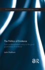The Politics of Evidence : From evidence-based policy to the good governance of evidence - eBook