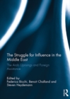 The Struggle for Influence in the Middle East : The Arab Uprisings and Foreign Assistance - eBook