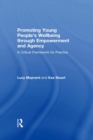 Promoting Young People's Wellbeing through Empowerment and Agency : A Critical Framework for Practice - eBook