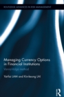 Managing Currency Options in Financial Institutions : Vanna-Volga method - eBook