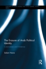 The Erasure of Arab Political Identity : Colonialism and Violence - eBook