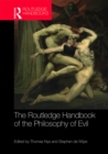 The Routledge Handbook of the Philosophy of Evil - eBook