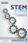 STEM by Design : Strategies and Activities for Grades 4-8 - eBook