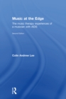 Music at the Edge : The Music Therapy Experiences of a Musician with AIDS - eBook