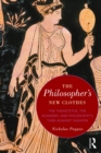 The Philosopher's New Clothes : The Theaetetus, the Academy, and Philosophy’s Turn against Fashion - eBook