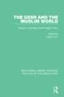 The USSR and the Muslim World : Issues in Domestic and Foreign Policy - eBook