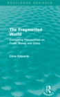 The Fragmented World : Competing Perspectives on Trade, Money and Crisis - eBook