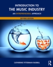 Introduction to the Music Industry : An Entrepreneurial Approach, Second Edition - eBook
