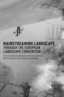 Mainstreaming Landscape through the European Landscape Convention - eBook