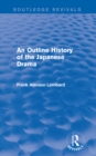 An Outline History of the Japanese Drama (Routledge Revivals) - eBook