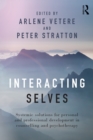 Interacting Selves : Systemic Solutions for Personal and Professional Development in Counselling and Psychotherapy - eBook