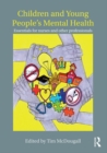 Children and Young People's Mental Health : Essentials for Nurses and Other Professionals - eBook