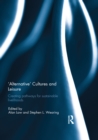 'Alternative' cultures and leisure : Creating pathways for sustainable livelihoods - eBook