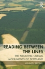 Reading Between the Lines : The Neolithic Cursus Monuments of Scotland - eBook