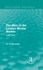 The Rise of the London Money Market : 1640-1826 - eBook