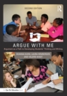 Argue with Me : Argument as a Path to Developing Students' Thinking and Writing - eBook