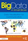 Big Data in Small Slices: Data Visualization for Communicators - eBook