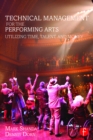 Technical Management for the Performing Arts : Utilizing Time, Talent, and Money - eBook