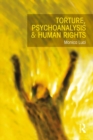 Torture, Psychoanalysis and Human Rights - eBook