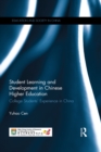 Student Learning and Development in Chinese Higher Education : College students' experience in China - eBook