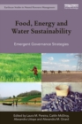Food, Energy and Water Sustainability : Emergent Governance Strategies - eBook