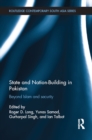 State and Nation-Building in Pakistan : Beyond Islam and Security - eBook