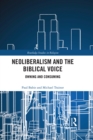 Neoliberalism and the Biblical Voice : Owning and Consuming - eBook