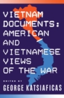 Vietnam Documents: American and Vietnamese Views : American and Vietnamese Views - eBook