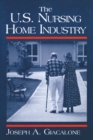 The US Nursing Home Industry - eBook