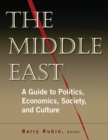 The Middle East : A Guide to Politics, Economics, Society and Culture - eBook