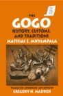 The Gogo : History, Customs, and Traditions - eBook
