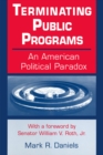 Terminating Public Programs: An American Political Paradox : An American Political Paradox - eBook